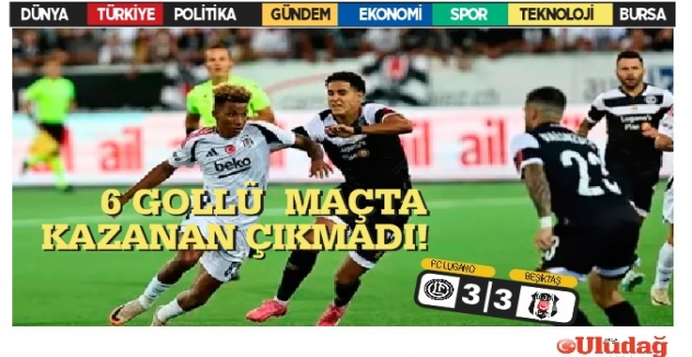 6 GOLLÜ  MAÇTA KAZANAN ÇIKMADI!